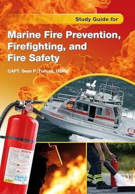 Study Guide for Marine Fire Prevention, Firefighting, and Fire Safety by Sean...