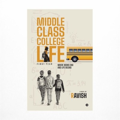 Middle Class College Life: First Year Where Books End And Life Begins