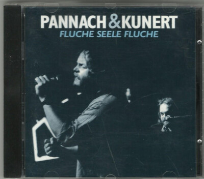 PANNACH & KUNERT - FLUCHE SEELE FLUCHE / CD NEBELHORN 1985