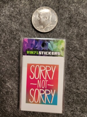 Sorry Not Sorry 2 1/2'' Off the Hook Vinyl Sticker
