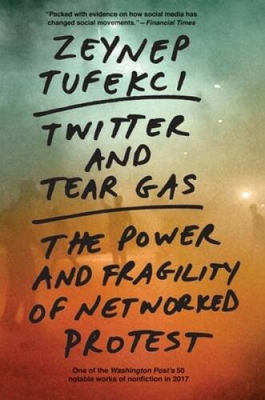 #ad Twitter and Tear Gas: The Power and Fragility of Networked Protest VERY GOOD $4.70