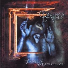 The Fragile Art of Existence  von Control Denied | CD | Zustand sehr gut