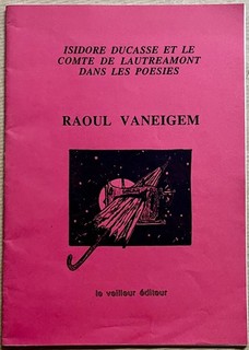 VANEIGEM Raoul ISODORE DUCASSE ET LE COMTE DE LAUTREAMONT N° 6/50 1988