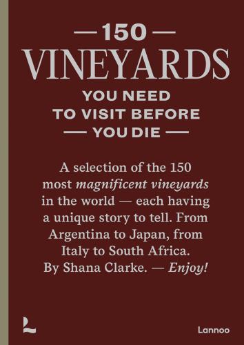 150 Vineyards You Need to Visit Before You Die (150 Series) By Shana Clarke - Image 3