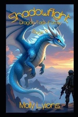 Shadowflight: Dragon Task Force by Molly Lyions Paperback Book