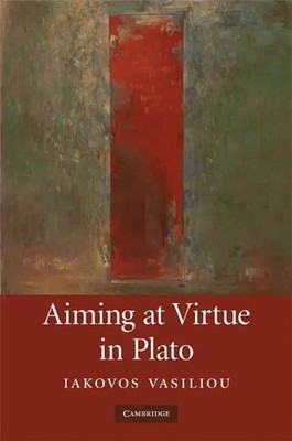 Iakovos Vasiliou | Aiming at Virtue in Plato | Buch | Englisch (2016) | Gebunden