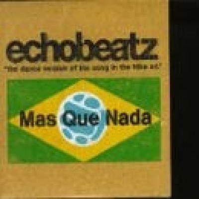 Echobeatz - Mas Que Nada - [CDS]