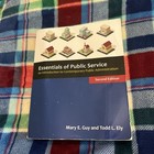 Essentials Of Public Service - Second 2nd Edition - Mary E. Guy Todd L. Ely