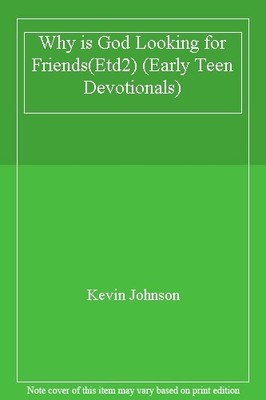 Why is God Looking for Friends(Etd2) (Early Teen Devotionals),Ke