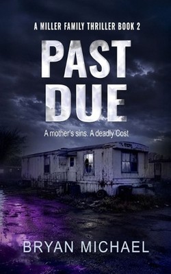 Past Due by Bryan Michael Paperback Book