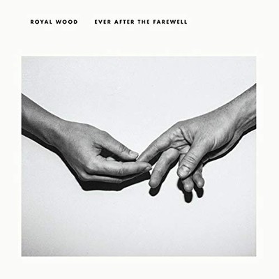 Royal Wood - Ever After The Farewell [VINYL]