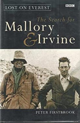 Lost on Everest : The Search for Mallory and Irvine eter Firstbro