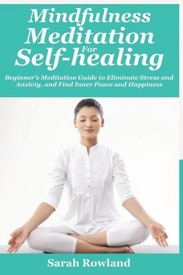 Mindfulness Meditation for Self-Healing Sarah Rowland Taschenbuch Englisch 2021
