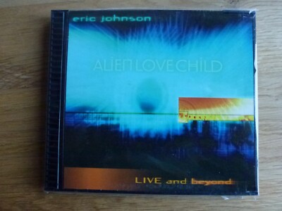 Eric Johnson & Alien Love Child   Live And Beyond - 2000