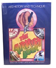 THE AIRBRUSH BOOK, ART, HISTORY AND TECHNIQUE By Seng-gye Tombs Curtis USED