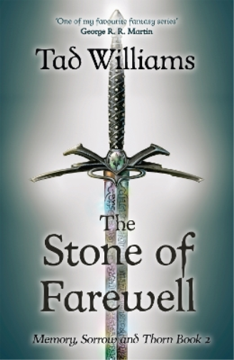 Tad Williams Stone of Farewell (Tascabile) Memory, Sorrow & Thorn