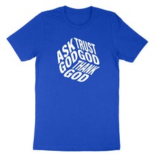 Ask God Trust God Thank God Shirt Christian Faith Shirt Blessed Gift Inspiration