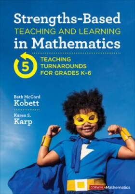 Strengths-Based Teaching and Learning in Mathematics: 5 Teaching Turnarou - GOOD