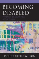 Becoming Disabled | Forging A Disability View Of The World | Wilson | Buch