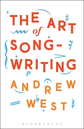 The Art of Songwriting,Andrew West