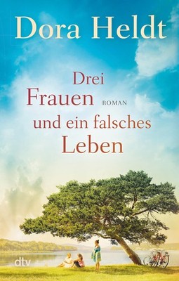 Dora Heldt Drei Frauen und ein falsches Leben: Roman   D (Paperback) (UK IMPORT)