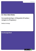 Peter Ubah Okeke | Seroepidemiology Of Hepatitis B Surface Antigen In Pregnancy