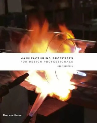 Rob Thompson | Manufacturing Processes for Design Professionals | Buch (2007)