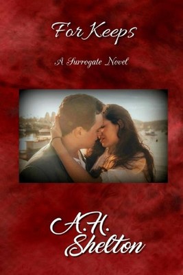 For Keeps: A Surrogate Novel by A.H. Shelton (English) Paperback Book