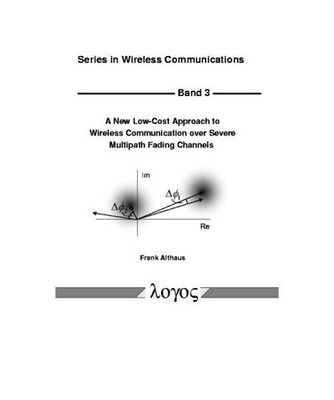 A New Low-Cost Approach to Wireless Communication over Severe Multipath Fading C