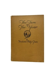 Frederick Philip Grove Lot 2 HC books-The Turn Of The Year, A Search for America