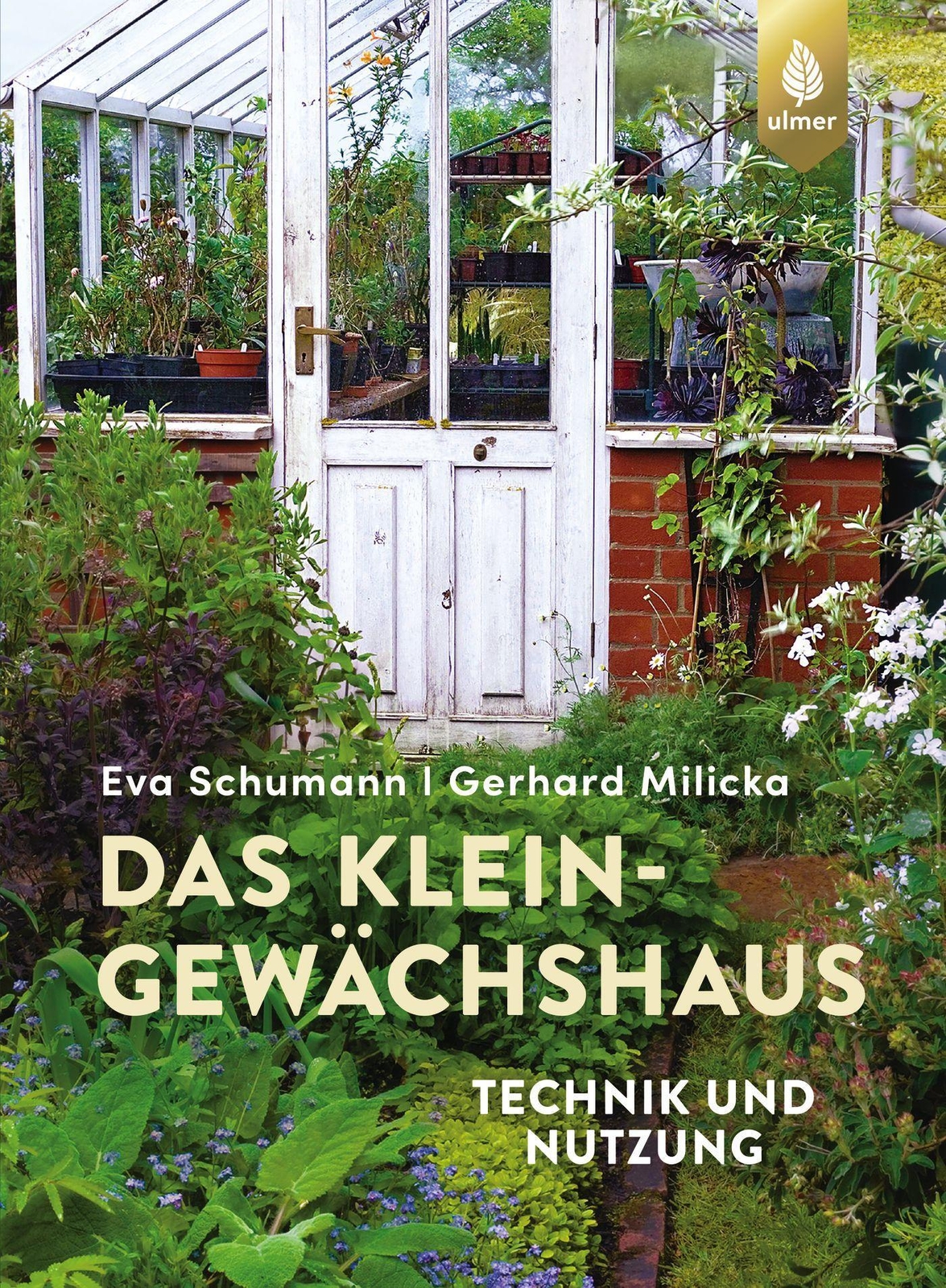 Thumbnail - Das Kleingewächshaus | Technik Und Nutzung | Eva Schumann (u. A.) |
