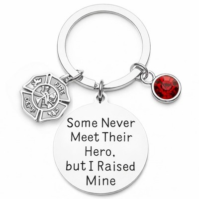 Firefighter Keychain, Some Never Meet Their Hero, But I Raised Mine Jewelry G...