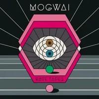 Rave Tapes | Mogwai | Vinyl / Schallplatte | 2014 | Pias/Rock Action Records