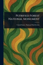 Petrified Forest National Monument by United States National Park Service Paperb