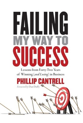 Failing My Way to Success: Lessons from Forty-Two Years of Winning in Business