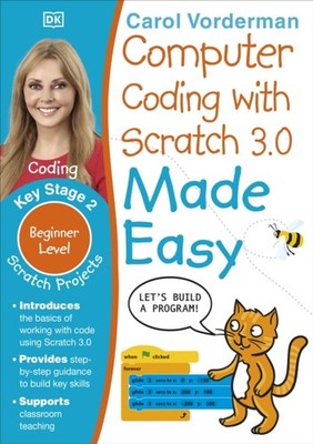 Computer Coding with Scratch 3.0 Made Easy Ages  by Carol Vorderman PAPERBACK