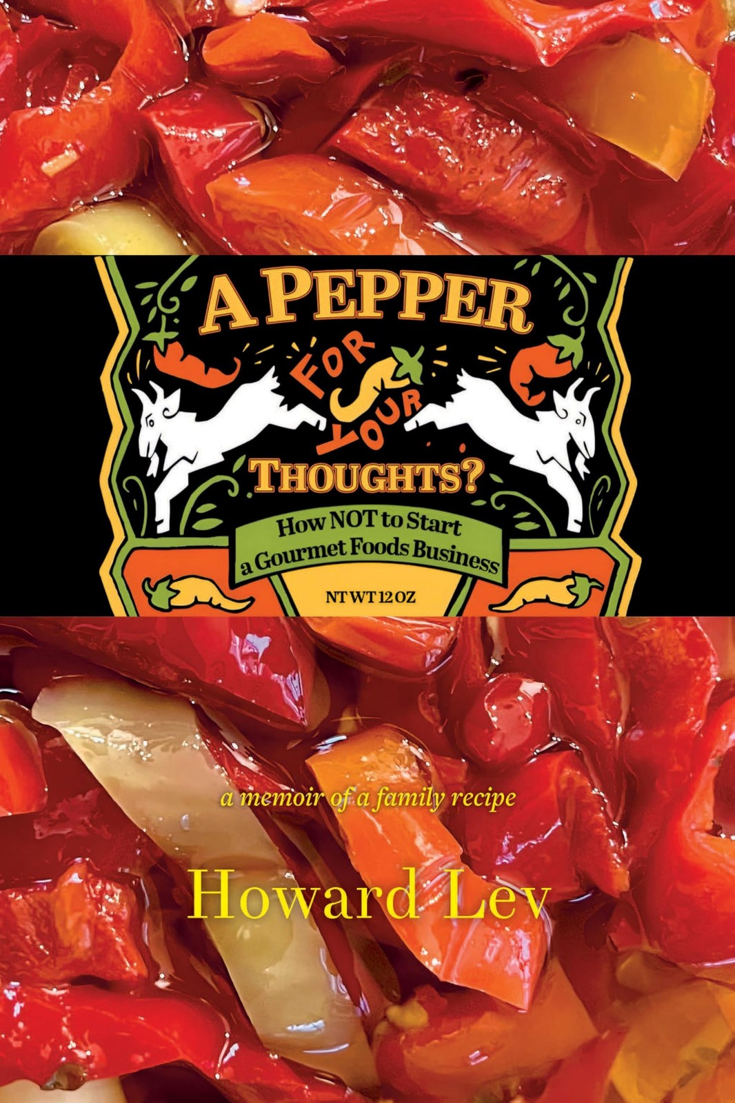 A Pepper for Your Thoughts?: or How NOT to Start a Gourmet Foods