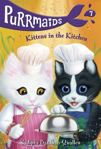 Purrmaids #7: Kittens in the Kitche- 1984896075, Sudipta Bardhan-Qual, paperback