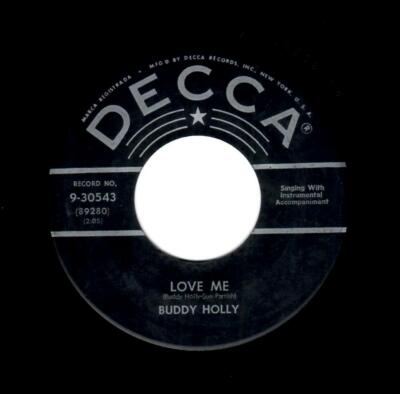 ROCKABILLY-BUDDY HOLLY-LOVE ME/YOU ARE MY ONE DESIRE-DECCA 30543