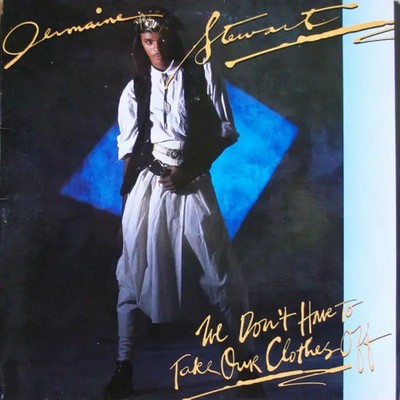 Jermaine Stewart We Dont Have To Take Our Clothes Off Vinyl Single 12inch
