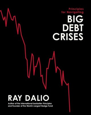 Principles for Navigating Big Debt Crises by Ray Dalio 2022 Hardcover New