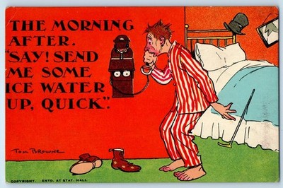 Humor Drunk Man Send Me Some Ice Water Quick Tom Browne Signed Artist Postcard
