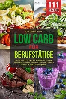 LOW CARB FÜR BERUFSTÄTIGE: Kochbuch mit 111 Low Car... | Buch | Zustand sehr gut - Bild 1 von 2