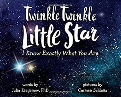 Twinkle Twinkle Little Star, I Know Exactly What You Are Julia Kr