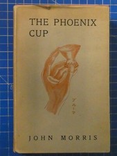 John Morris The Phoenix Cup The Closet Press London 1947 Y8-455