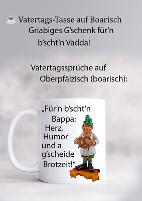   Vatertags-Tasse auf Boarisch   Griabiges G schenk für n b scht n Bappa !