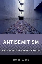 David Harris Antisemitism (Hardback) What Everyone Needs To Know® (UK IMPORT)