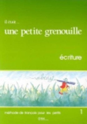 IL ETAIT UNE PETITE GRENOUILLE WORKBOOK (LEVEL 1) (FRENCH By Girardet BRAND NEW