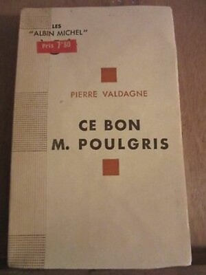 Pierre Valdagne: Ce bon Monsieur Poulgris / Les ''Albin Michel'' 1931