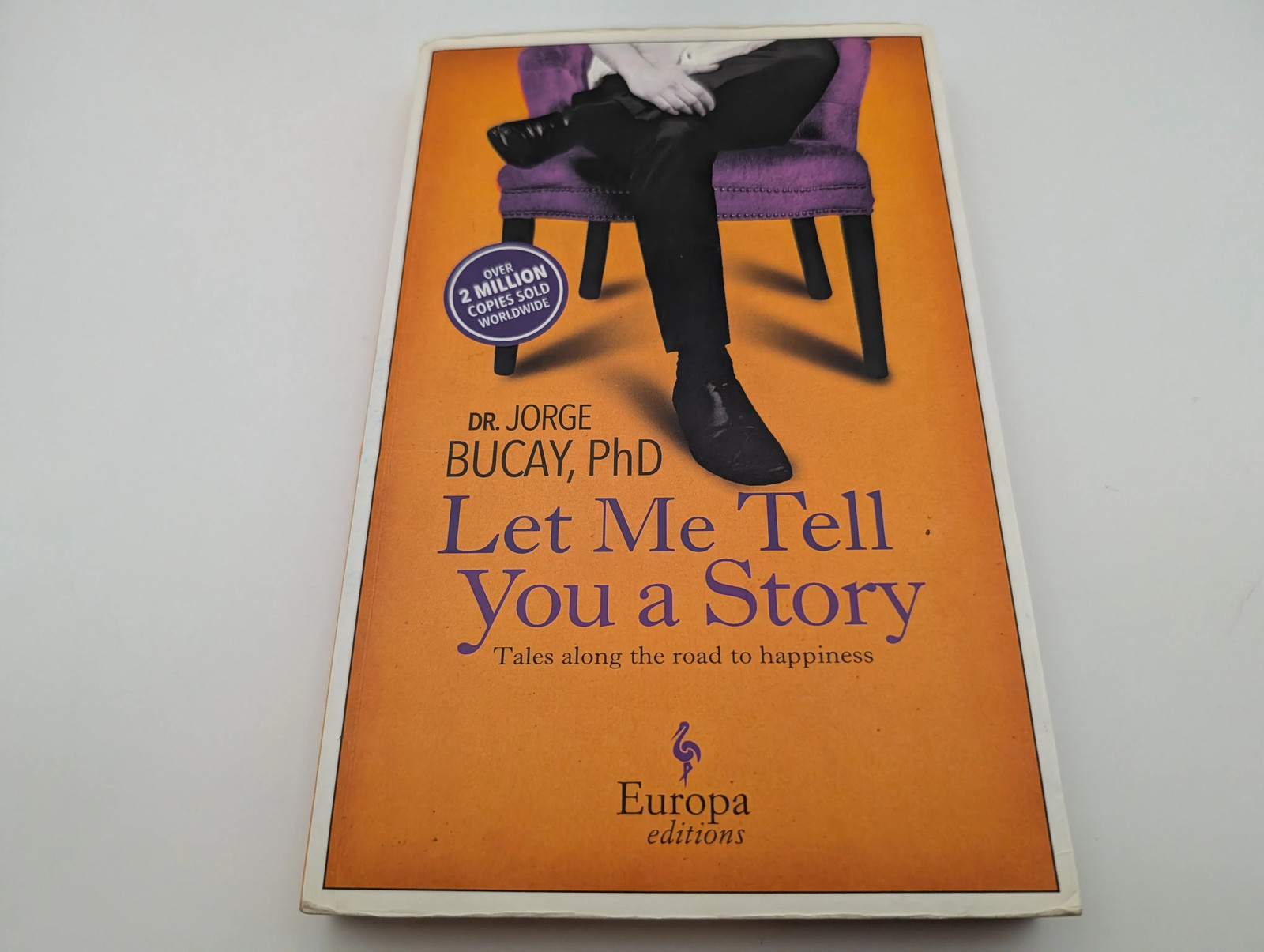 Let Me Tell You a Story: Tales Along the Road to Happiness